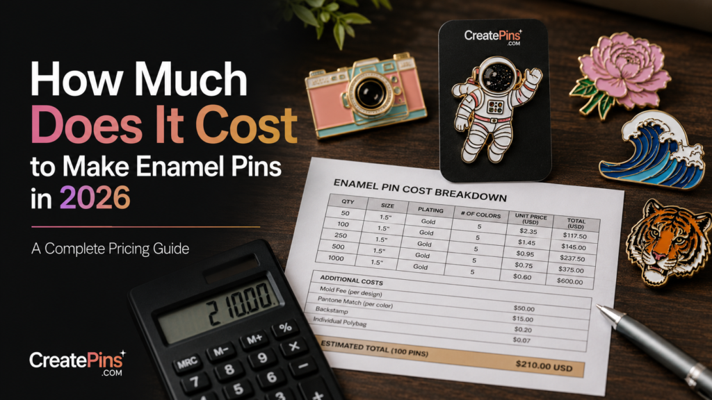 How Much Do Enamel Pins Cost to Make in 2026 featured image